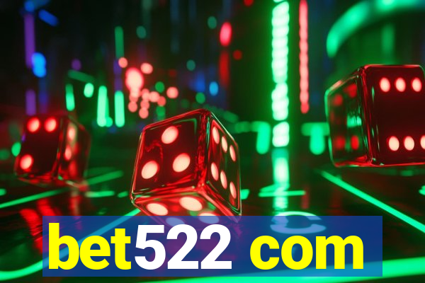 bet522 com